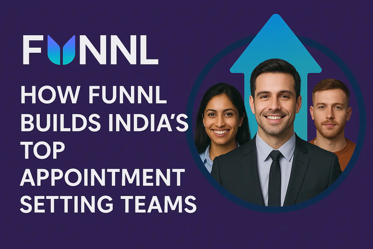 How FunnL Builds India’s Top Appointment Setting Teams