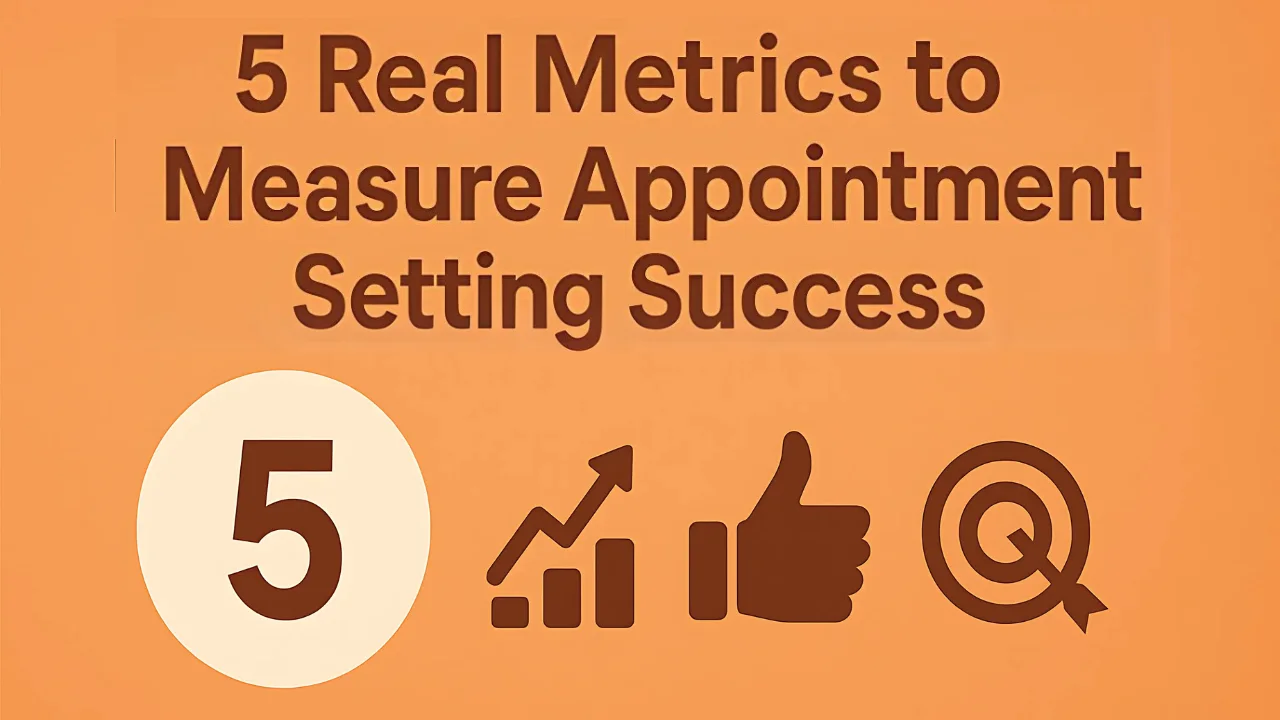 5 Real Metrics to Measure Appointment Setting Success